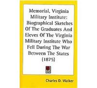 Memorial, Virginia Military Institute Charles D. Walker (Auteur)