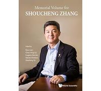 Memorial Volume For Shoucheng Zhang