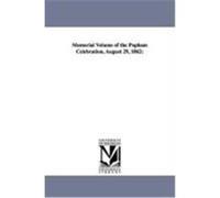 Memorial Volume of the Popham Celebration, August 29, 1862 Ballard, Edward (Auteur)