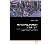 Memorials, Memory, And Health