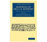 Memorials Of Sir C. J. F. Bunbury, Bart