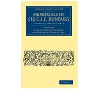 Memorials Of Sir C. J. F. Bunbury, Bart - Volume 7