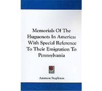 Memorials of the Huguenots in America Ammon Stapleton (Auteur)