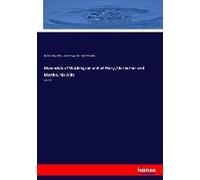 Memorials Of Washington And Of Mary, His Mother And Martha, His Wife