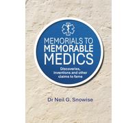 Memorials to Memorable Medics: Discoveries, Inventions and other claims to fame