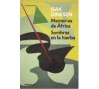 Memorias De África , Sombras En La Hierba - Isak Dinesen Isak Dinesen (Auteur)