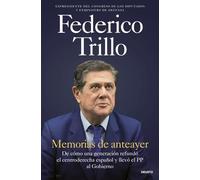 Memorias de anteayer: De cómo una generación refundó el centroderecha español y llevó el PP al Gobierno