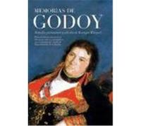 Memorias de Godoy: Primera Edicion Abreviada de Memorias Criticas y Apologeticas Para La Historia del Reinado del Senor D. Carlos IV de Borbon