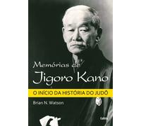 Memórias De Jigoro Kano