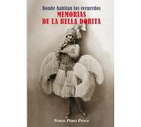 Memorias de La Bella Dorita: Donde habitan los recuerdos