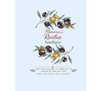 Memorias de recetas familiares: Libro para escribir y conservar las recetas de toda una vida. Espacio para recetas, notas y recuerdos. Ideal para heredar y regalar. - Interior en blanco y negro -