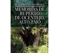 Memorias de Ruperto de Ocentejo, alto Tajo