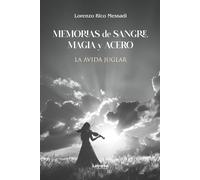 Memorias de sangre, magia y acero