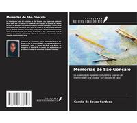 Memorias de São Gonçalo: La ausencia de espacios culturales y lugares de memoria en una ciudad - un estudio de caso