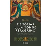 Memórias de um monge peregrino: O artista da Escola de Beuron que viveu na Europa, Brasil, Estados Unidos e China