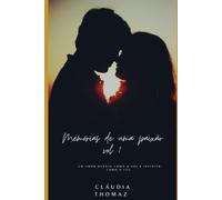 Memórias de uma paixão volume 1