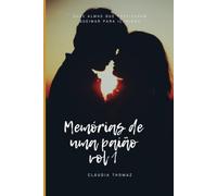 Memórias de uma paixão volume 1