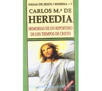 Memorias De Un Reportero De Los Tiempos De Cristo Heredia, Carlos María De (Auteur)
