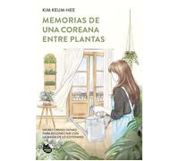 Memorias de una coreana entre plantas Un recorrido íntimo para reconectar con la magia de lo cotidiano - Kim Keum-Hee - NEKO Books - ebook (ePub) - Livre