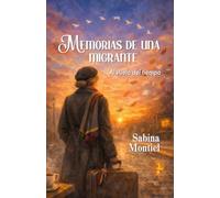 Memorias de una migrante: Al vuelo del tiempo