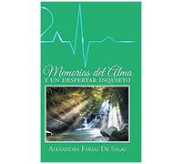 Memorias Del Alma Y Un Despertar Inquieto