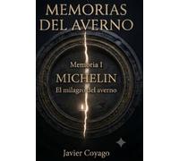 Memorias del Averno I: Michelin, el Milagro del Averno
