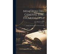 Memorias Del General José Hilario Lopez