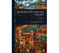 Memorias Del General O'leary