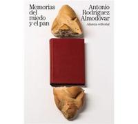 Memorias Del Miedo Y El Pan Rodríguez Almodovar, Antonio (Auteur)