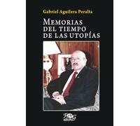 Memorias del tiempo de las utopías