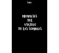 MEMORIAS DEL VIAJERO DE LAS SOMBRAS: I.M.A.