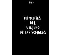 MEMORIAS DEL VIAJERO DE LAS SOMBRAS: I.M.A.