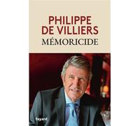 Mémoricide - Philippe De Villiers - Fayard - broché - Témoignage
