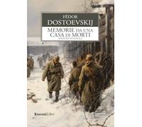Memorie da una casa di morti. Ediz. integrale