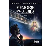 Memorie dall'aldilà. L'orizzonte di senso della nostra vita