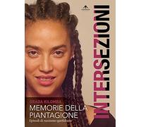 Memorie della piantagione. Episodi di razzismo quotidiano