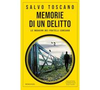 Memorie di un delitto. Le indagini dei fratelli Corsaro