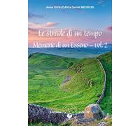 Memorie di un esseno. Le strade di un tempo (Vol. 2)