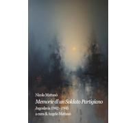 Memorie di un Soldato Partigiano