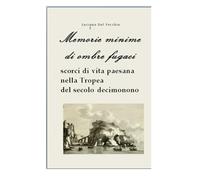 Memorie minime di ombre fugaci: scorci di vita paesana nella Tropea del secolo decimonono