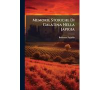 Memorie Storiche Di Galatina Nella Japigia