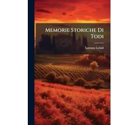 Memorie Storiche Di Todi