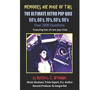 Memories Are Made Of This: The Ultimate Retro Pop Quiz (50's, 60's, 70's, 80's & 90's)