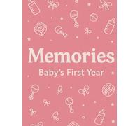 Memories - Baby's First Year: 120 Ruled pages for journaling and notes