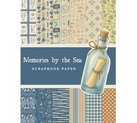 Memories by the Sea: Scrapbook Paper: Ideal DIY, Craft Projects, Card Making, Journals, Decorations | Vintage | Travel | Beach | Sea | Vacation | Summer