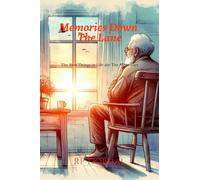 Memories Down the Lane: The Best Things in Life are The Memories