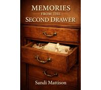 Memories from the Second Drawer