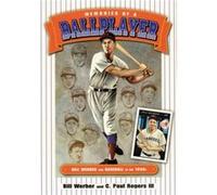 Memories of a Ballplayer by C. Paul Rogers Bill Werber, C. Paul Rogers (Auteur)