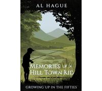 Memories of a Hilltown Kid… Growing up in the Fifties