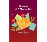 Memories Of A Musical Life